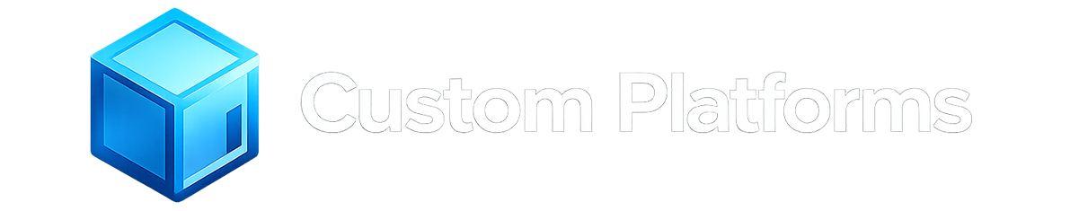 Custom Platforms